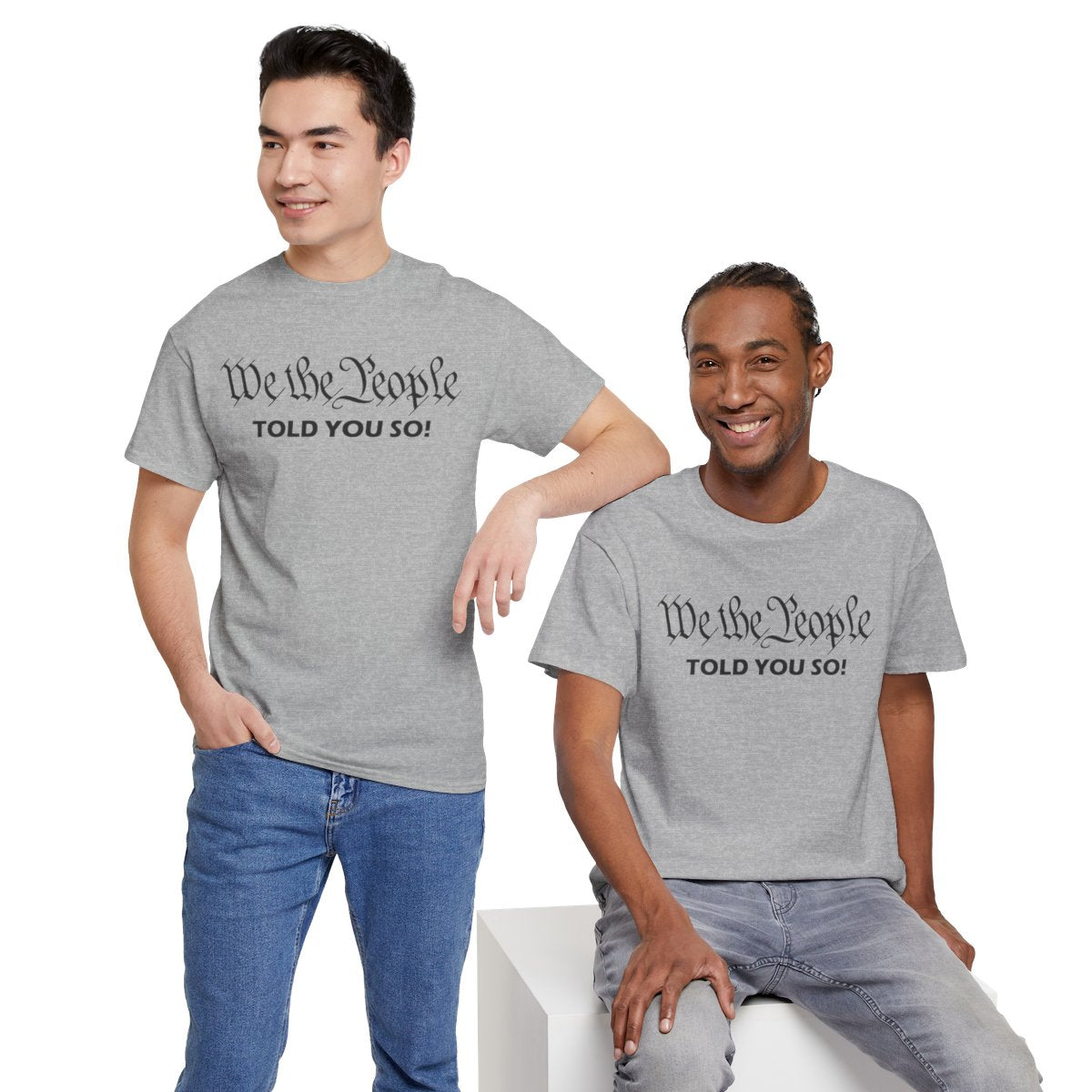 We The People Told You So T-Shirt