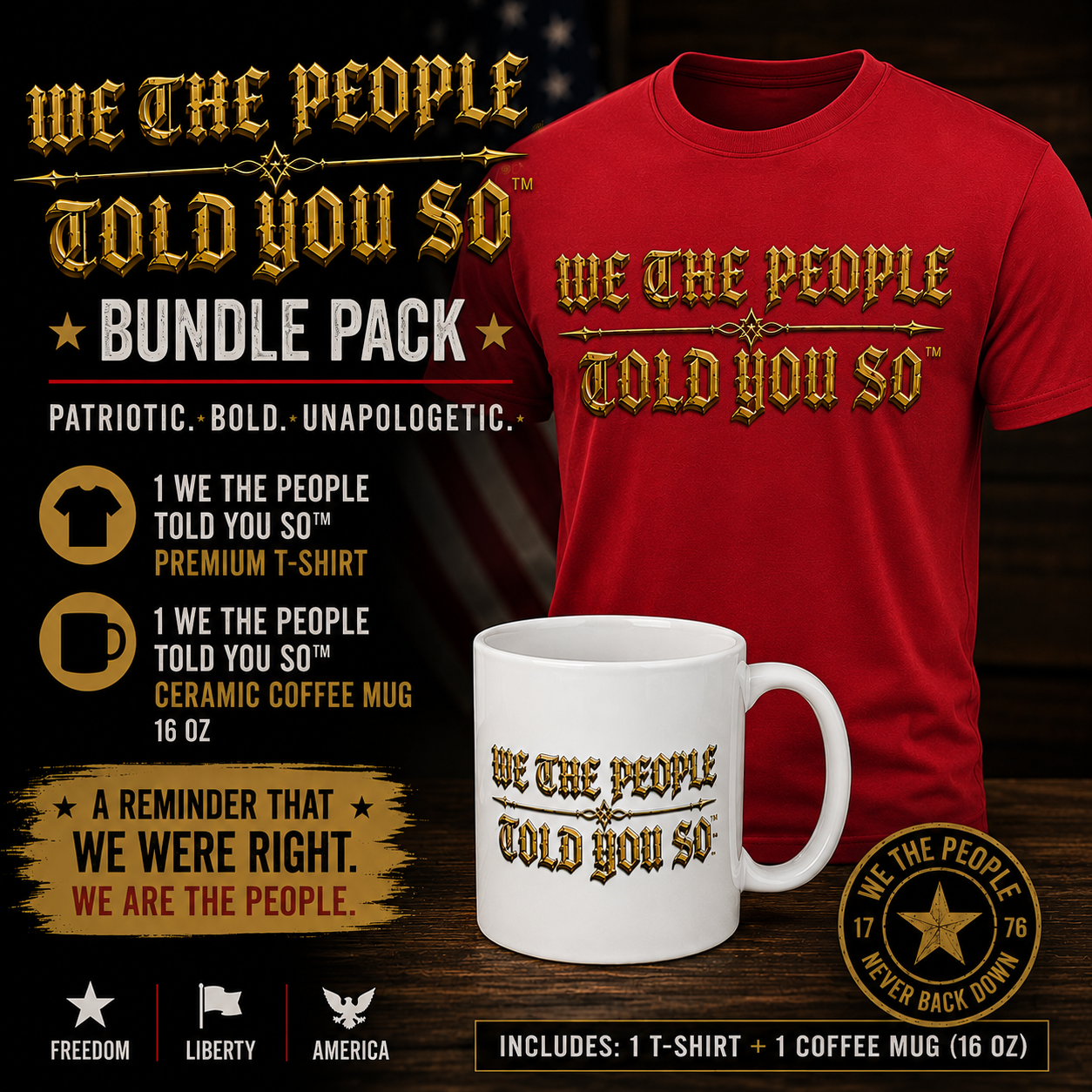 WE THE PEOPLE TOLD YOU SO™ Bundle Pack | Patriotic T-Shirt & Coffee Mug Gift Set