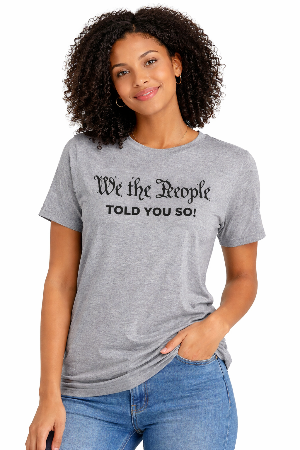 We The People Told You So T-Shirt