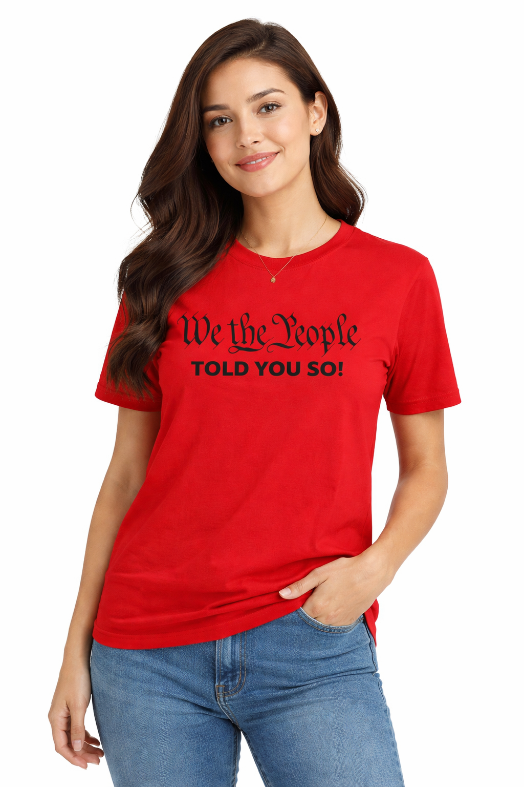 We The People Told You So T-Shirt
